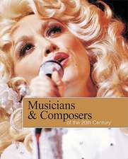 Musicians and Composers of the 20th Century-Volume 3