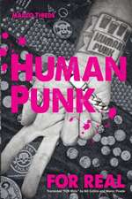 Human Punk for Real (an Autobiography)