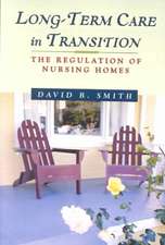 Long-Term Care in Transition: The Regulation of Nursing Homes