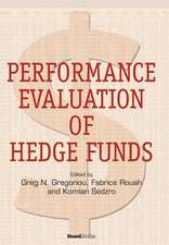 Performance Evaluation of Hedge Funds