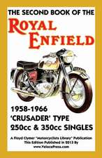 Second Book of the Royal Enfield 1958-1966crusader Type 250cc & 350cc Singles