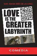 Love is the Greater Labyrinth