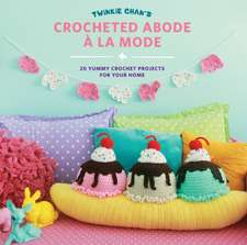 Twinkie Chan's Crocheted Abode a la Mode