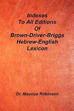 Indexes to All Editions of Bdb Hebrew English Lexicon