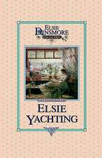 Elsie Yachting with the Raymonds, Book 16