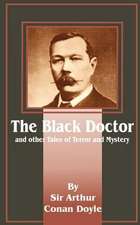 The Black Doctor: And Other Tales of Terror and Mystery