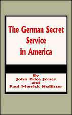 The German Secret Service in America