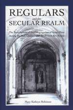 Regulars and the Secular Realm