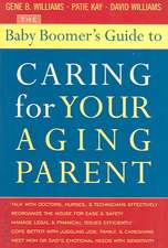 The Baby Boomer's Guide to Caring for Your Aging Parent