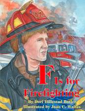 F Is for Firefighting