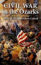 Civil War in the Ozarks: Revised Edition