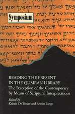 Reading the Present in the Qumran Library