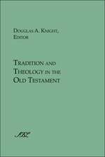 Tradition and Theology in the Old Testament