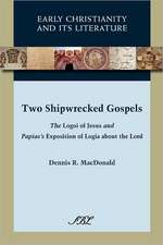 Two Shipwrecked Gospels