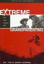 Extreme Grandparenting: The Ride of Your Life!