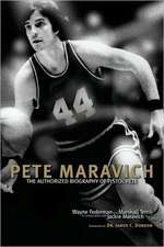 Pete Maravich: The Authorized Biography of Pistol Pete