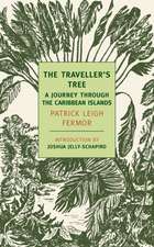 The Traveller's Tree: A Journey Through the Caribbean Islands