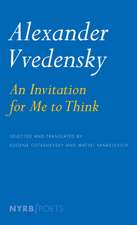 Alexander Vvedensky: An Invitation for Me to Think