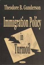 Immigration Policy in Turmoil