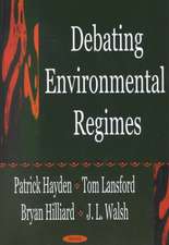 Debating Environmental Regimes