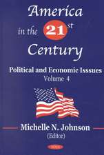 America in the 21st Century: Political & Economic Issues - Volume 4