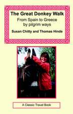 The Great Donkey Walk - From Spain to Greece by Pilgrim Ways