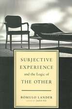 Subjective Experience and the Logic of the Other