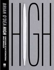 High: Confessions of an International Drug Smuggler