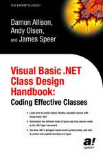 Visual Basic .NET Class Design Handbook: Coding Effective Classes