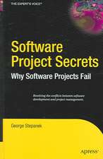 Software Project Secrets: Why Software Projects Fail