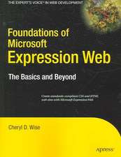 Foundations of Microsoft Expression Web: The Basics and Beyond