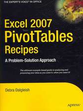 Excel 2007 PivotTables Recipes: A Problem-Solution Approach