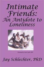 Intimate Friends: An Antidote to Loneliness