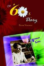 Vincent, P: Sixties Diary