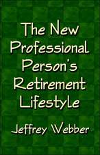 The New Professional Person's Retirement Lifestyle