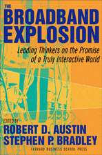 The Broadband Explosion: Leading Thinkers On The Promise Of A Truly Interactive World