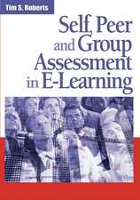 Self, Peer and Group Assessment in E-Learning