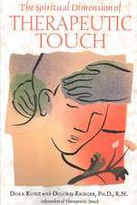 The Spiritual Dimension of Therapeutic Touch