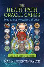 The Heart Path Oracle Cards: Miraculous Messages of Love