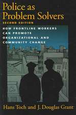 Police as Problem Solvers: How Frontline Workers Can Promote Organizational and Community Change