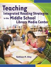 Teaching Integrated Reading Strategies in the Middle School Library Media Center