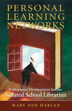 Personal Learning Networks: Professional Development for the Isolated School Librarian