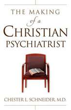 The Making of a Christian Psychiatrist