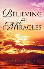 Believing For Miracles