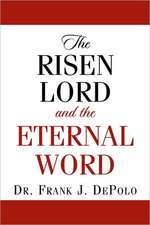 The Risen Lord & the Eternal Word