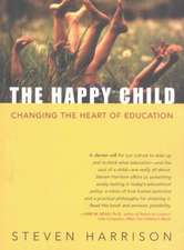 Happy Child: Changing the Heart of Education