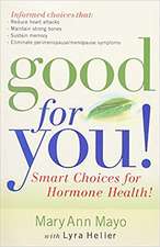 Good for You: Smart Choices for Hormone Health!