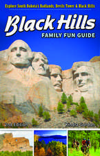 Black Hills Family Fun Guide: Explore South Dakotas Black Hills, Badlands & Devils Tower