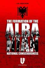 The Formation of the Albanian National Consciousness