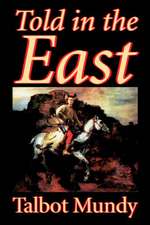 Told in the East by Talbot Mundy, Fiction